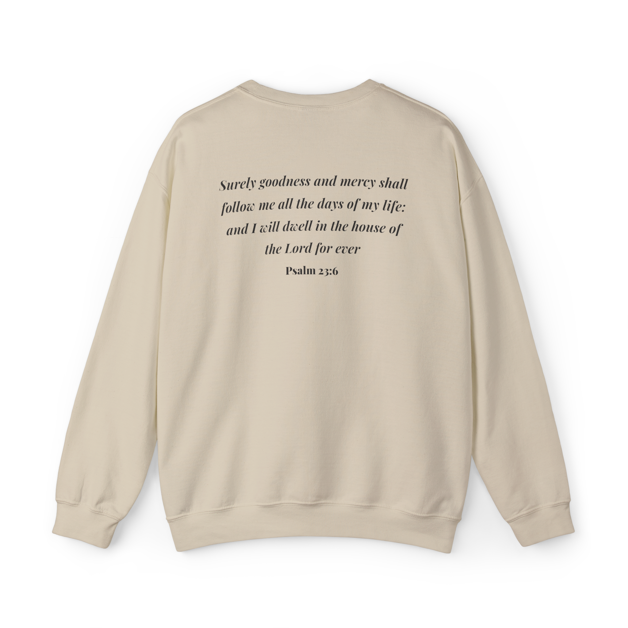 Goodness & Mercy Crewneck — Psalm 23:6