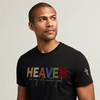 T-Shirt - Heaven is my Ultimate Goal - Religious Unisex Tee