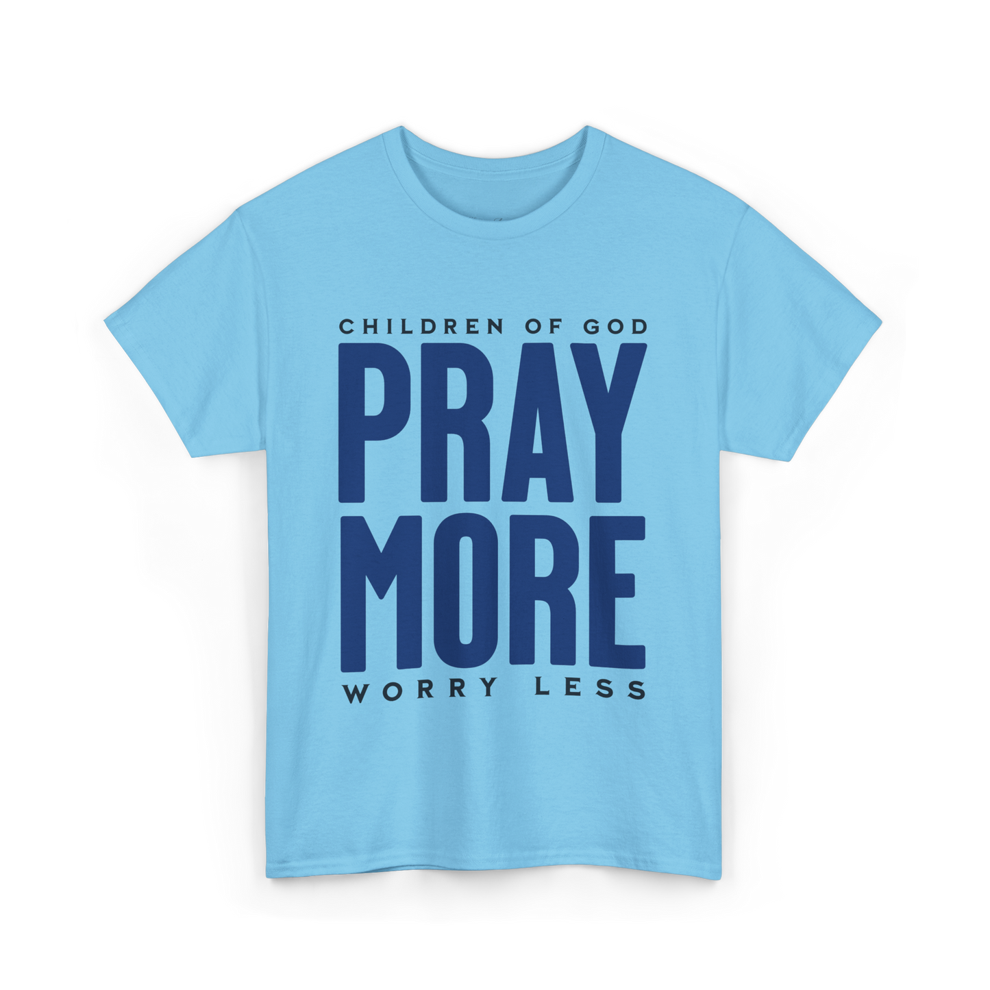 Pray More Worry Less T-Shirt