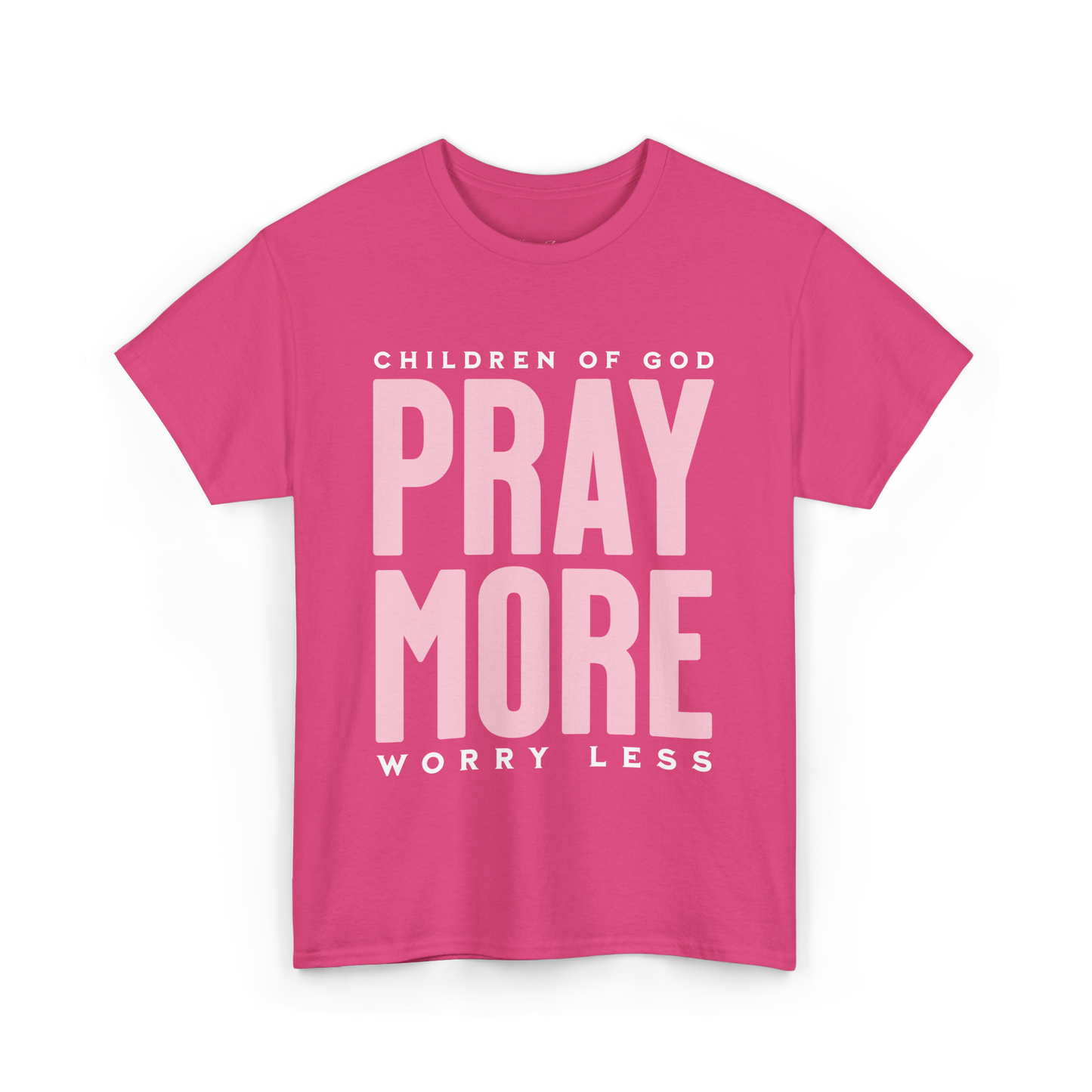 Pray More Worry Less T-Shirt