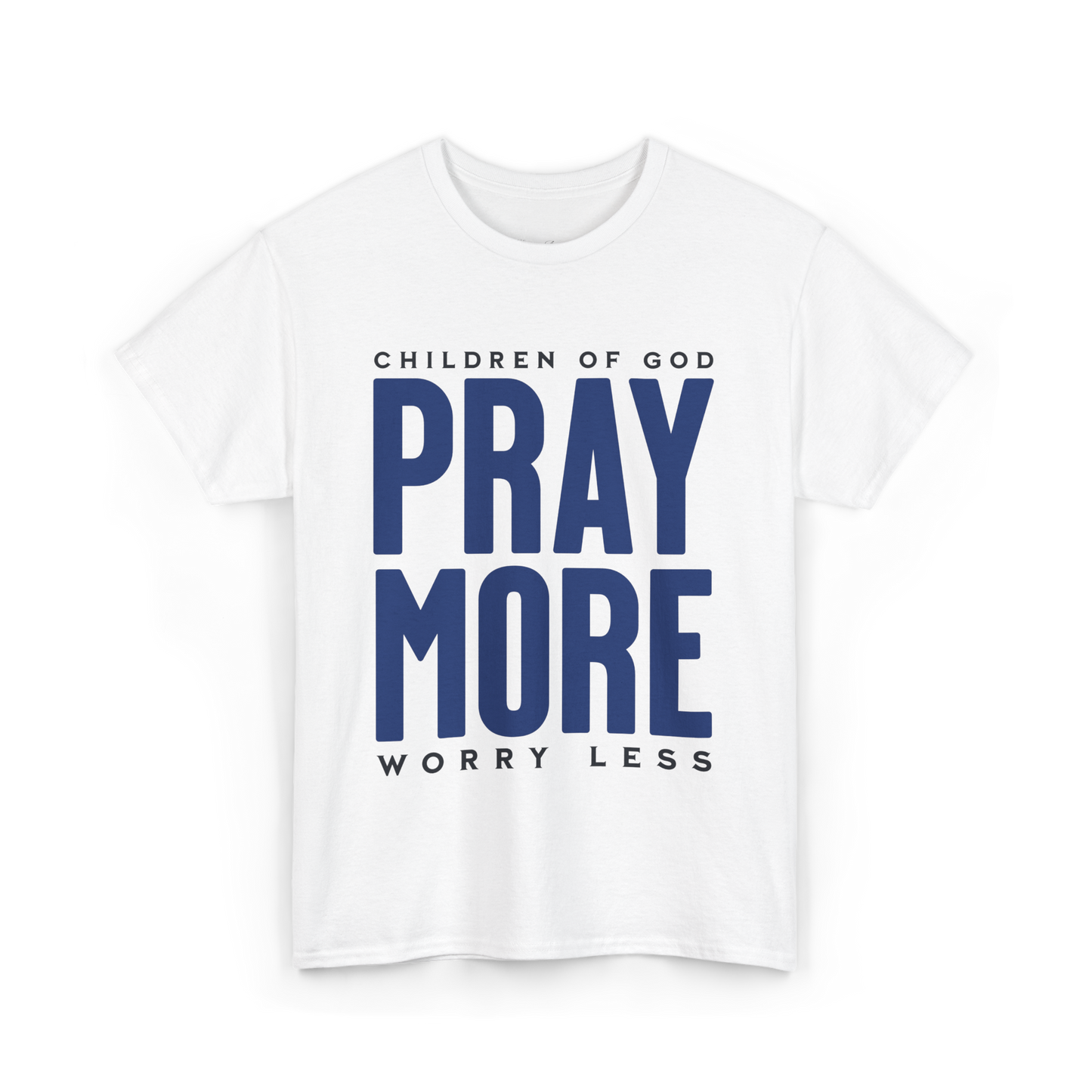 Pray More Worry Less T-Shirt