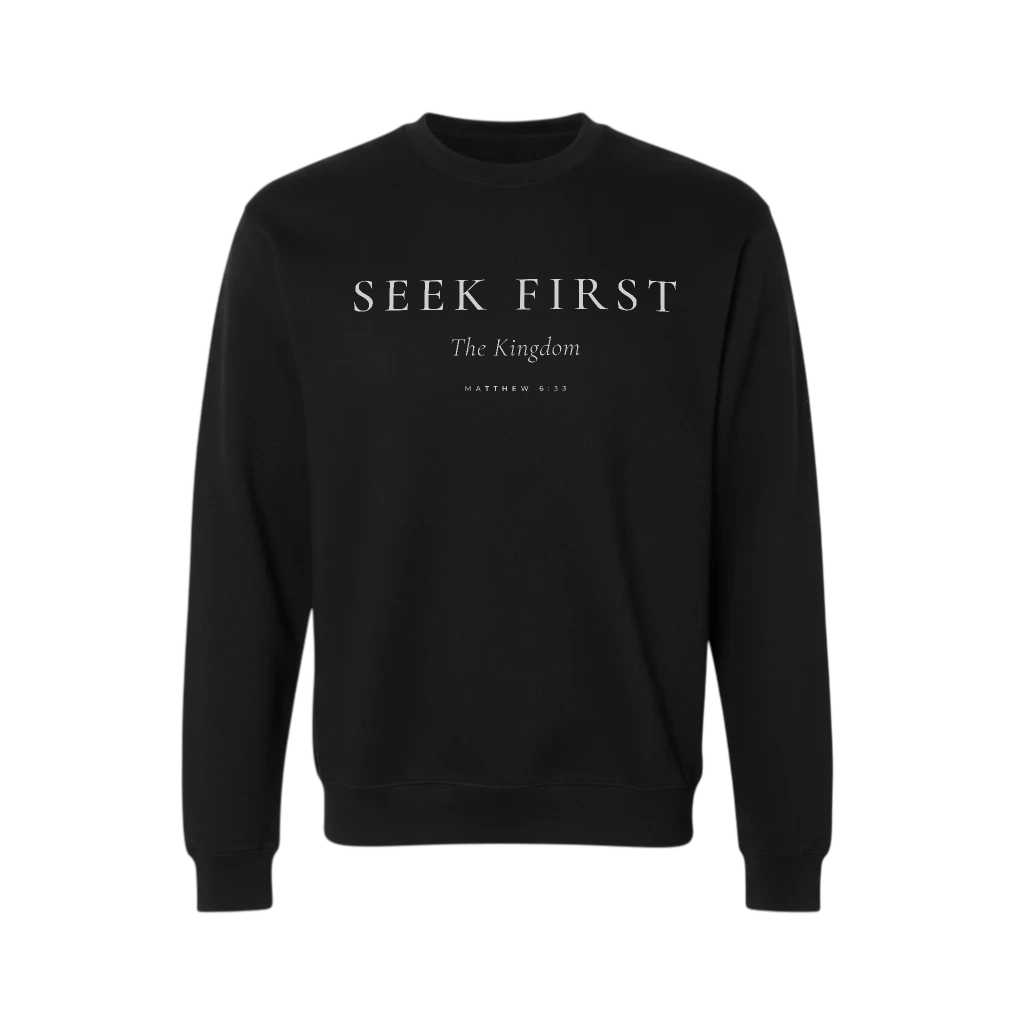 Black sweatshirt with 'Seek First The Kingdom' text on a white background